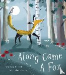 Deutsch, Georgiana - Along Came a Fox