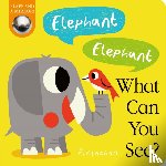 Hepworth, Amelia - Elephant! Elephant! What Can You See?