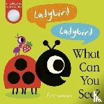 Hepworth, Amelia - Ladybird! Ladybird! What Can You See?