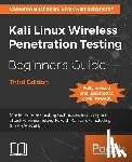 Buchanan, Cameron, Ramachandran, Vivek - Kali Linux Wireless Penetration Testing Beginner's Guide - Third Edition