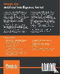 Kapoor, Amita - Hands-On Artificial Intelligence for IoT