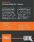 Ozkaya, Erdal, Aslaner, Milad - Hands-On Cybersecurity for Finance