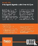 Palanisamy, Praveen - Hands-On Intelligent Agents with OpenAI Gym