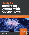 Palanisamy, Praveen - Hands-On Intelligent Agents with OpenAI Gym