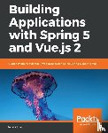 J. Ye, James - Building Applications with Spring 5 and Vue.js 2