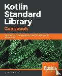 Urbanowicz, Samuel - Kotlin Standard Library Cookbook
