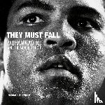  - They Must Fall - Muhammad Ali and the Men He Fought