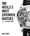 Adams, Ariel - The World's Most Expensive Watches