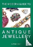 Bernstein, Beth - The Modern Guide to Antique Jewellery