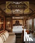 Bertrand, Simon - Luxury Trains