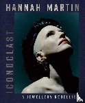 Isaac-Goize, Tina - Hannah Martin: Iconoclast