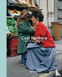 Newman, Terry - Cool Mothers