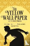 Gilman, Charlotte Perkins - The Yellow Wall-Paper and Other Stories