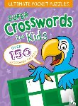 Regan, Lisa - Ultimate Pocket Puzzles: Super Crosswords for Kids