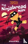 Ross, Stewart - Twisted Fairy Tales: The Ninjabread Man