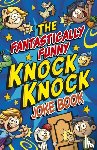 King, Karen - The Fantastically Funny Knock Knock Joke Book