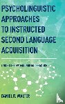 Walter, Daniel R. - Psycholinguistic Approaches to Instructed Second Language Acquisition