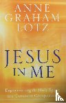 Lotz, Anne Graham - Jesus in Me