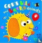Greening, Rosie - God's Wild and Wacky Animals