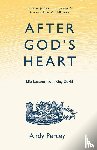 Percey, Andy - After God's Heart