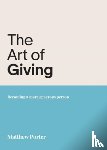 Porter, Matthew - The Art of Giving