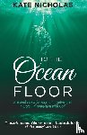 Nicholas, Kate - To the Ocean Floor