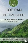 Goldsmith, Elizabeth - God Can Be Trusted: The Life and Testimony of Elizabeth Goldsmith