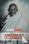 Mohandas K, Gandhi Mahatma - The Story of My Experiments with Truth - Mahatma Gandhi's Unabridged Autobiography