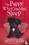 Webb, Holly - The Puppy Who Couldn't Sleep