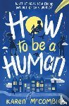 McCombie, Karen - How To Be A Human