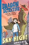 Jones, Gareth P. - Dragon Detective: Sky High!