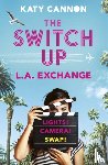 Cannon, Katy - The Switch Up: L. A. Exchange