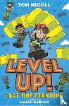 Nicoll, Tom - Level Up: Last One Standing