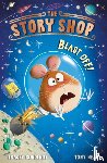 Corderoy, Tracey - The Story Shop: Blast Off!