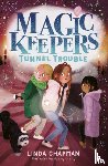 Chapman, Linda - Magic Keepers: Tunnel Trouble