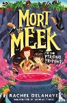 Delahaye, Rachel - Mort the Meek and the Perilous Prophecy