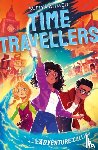 Ahmed, Sufiya - The Time Travellers: Adventure Calling