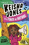 Denny, Natalie - Keisha Jones is a Force of Nature