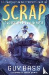 Bass, Guy - SCRAP: The Good, the Bad and the Rusty