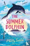 Webb, Holly - The Summer Dolphin