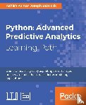 Babcock, Joseph, Kumar, Ashish - Python: Advanced Predictive Analytics