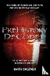 Sweatman, Martin - Prehistory Decoded