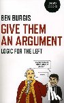 Burgis, Ben - Give Them an Argument