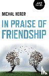Herer, Micha? - In Praise of Friendship