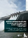  - Water Infrastructure Planning, Management and Design Under Climate Uncertainty
