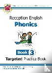 Bryant-Mole, Karen - Reception English Phonics Targeted Practice Book - Book 3