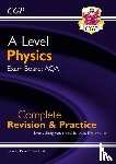 CGP Books - A-Level Physics: AQA Year 1 & 2 Complete Revision & Practice with Online Edition: for the 2025 and 2026 exams