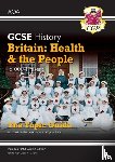 CGP Books - GCSE History AQA Topic Revision Guide - Britain: Health and the People: c1000-Present Day
