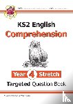 CGP Books - KS2 English Year 4 Stretch Reading Comprehension Targeted Question Book (+ Ans)