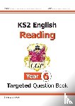 CGP Books - KS2 English Year 6 Reading Targeted Question Book